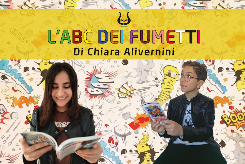 L'ABC Dei Fumetti - Chiara Alivernini - Nep Edizioni Parole Per Sognare